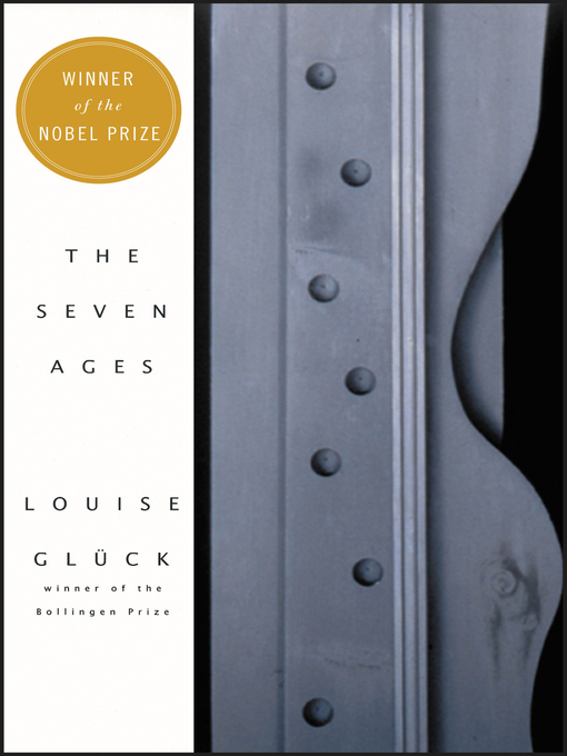 Title details for The Seven Ages by Louise Gluck - Available